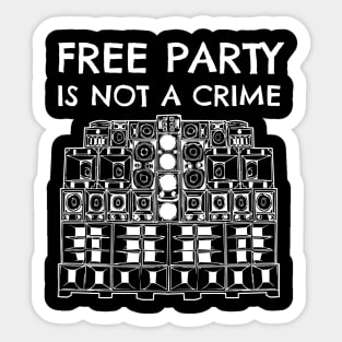 Soundsystem Free Party Is Not A Rave Crime DJ Sticker